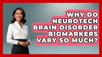 Why Do Neurotech Brain Disorder Biomarkers Vary So Much? - Neurotech Insight Pro