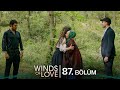 Rzgarl tepe 87 blm  winds of love episode 87