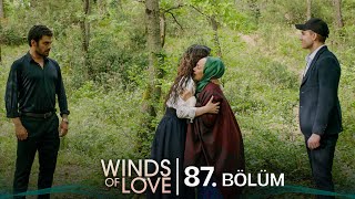 Rüzgarlı Tepe 87 Bölüm Winds Of Love Episode 87