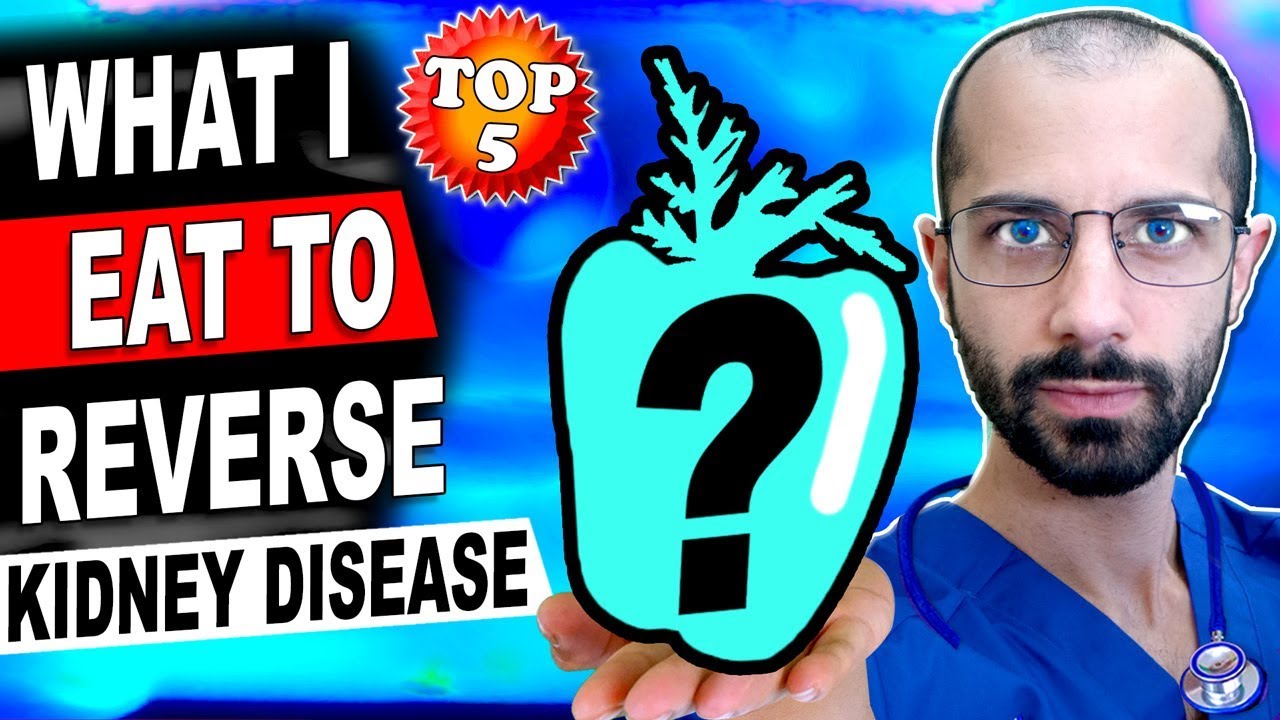 Top 5 Superfoods I Eat to Reverse Kidney Disease My Renal Diet to