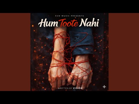 Hum Toote Nahi