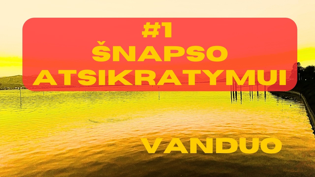 #1 Šnapso Atsikratymui - VANDUO