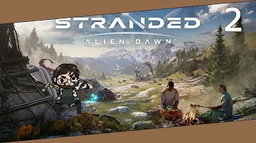 Stranded: Alien Dawn part 2 crash landing