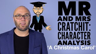 Mr & Mrs Cratchit: Character Analysis (animated and updated)