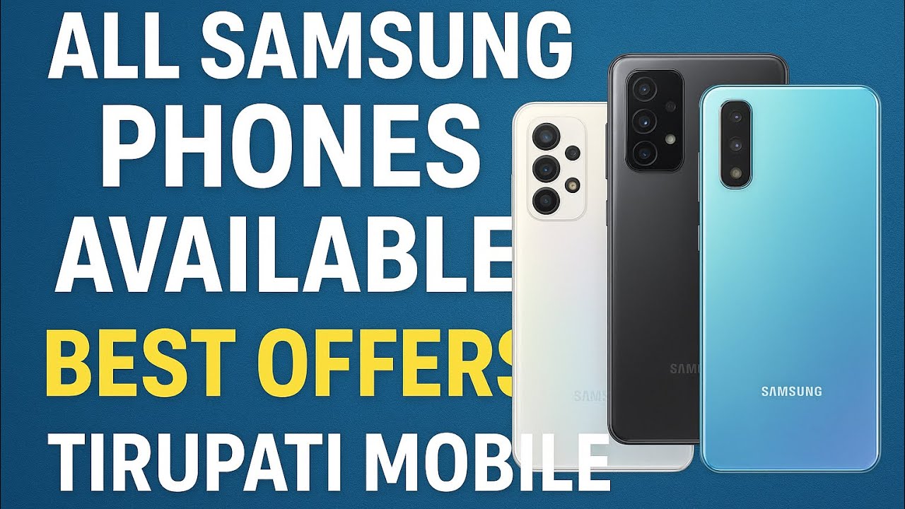 📱 All Samsung Smartphones Available | Best Offers @ Tirupati Mobile 🔥 | Don’t Miss the Deals!