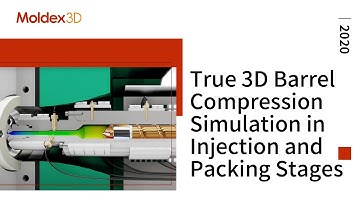 Moldex3D 2020｜True 3D Barrel Compression Simulation in Injection and Packing Stages