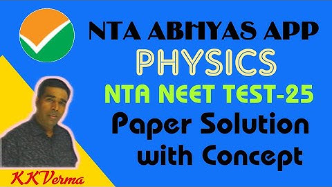 NTA ABHYAS TEST-25|SOLUTION WITH CONCEPT|PHYSICS|NEET 2020 #KKPHYSICS