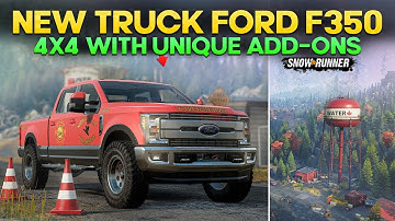 New Vehicle Ford F350 in SnowRunner 4x4 Truck With Unique Add-ons