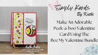 Make An Adorable Peek-a-boo Valentine Card Using The Bee My Valentine Bundle