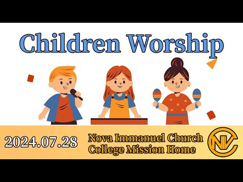 2024.07.28 Children's Ministry Worship