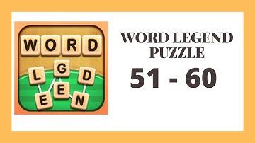 Word Legend Level 51 - 60 Answers