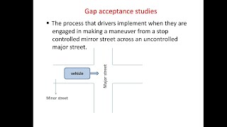 density studies & gap acceptance studies | traffic engineering | highway engineering