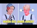 When BTS Jimin Angry