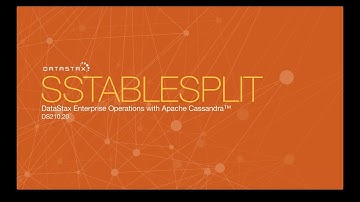DS210.20 sstablesplit | Operations with Apache Cassandra
