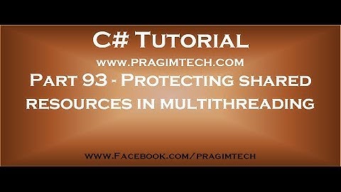 Part 93   Protecting shared resources from concurrent access in multithreading