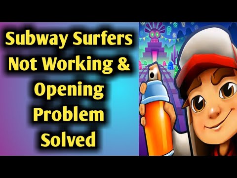 Fix Subway Surfers Not Working & Not Opening Problem Solved - YouTube