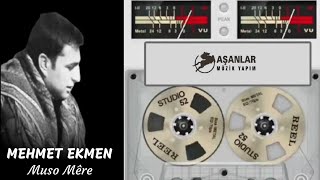 Mehmet Ekmen - Muso Mere Resimi