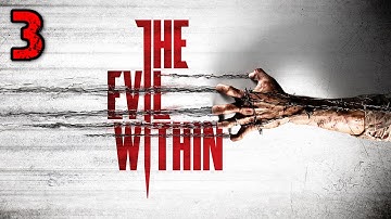 The Evil Within Ep.3 | Sneaky time !