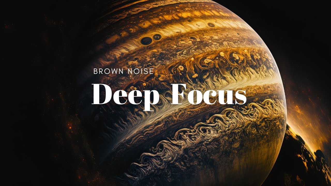Study music for deep focus- Deep brown noise ADHD relief - Relaxing ...