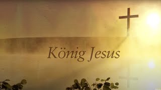 Das Hymnen-Projekt – König Jesus (Lyric Video) chords