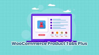 Organize Product Pages Like a Pro | WooCommerce Product Tabs Plus