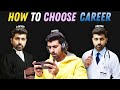How to Smartly Choose a Career when You are Confused!