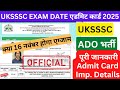 UKSSSC Exam date | UKSSSC ADO ADMIT CARD 2025 सहायक विकास अधिकारी भर्ती #uksssc #ukpsc