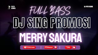 DJ Sing Promosi - Merry Sakura | Remix Slow Bass Terbaru 2024 | By Rean Fvnky x Putu Remix