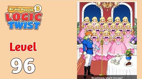 Brain puzzle 2 logic twist Level 96 | Real Princess | solution