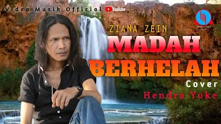 SLOWROCK 90AN || MADAH BERHELAH || ZIANA ZEIN || COVER || HENDRA YUKE || OFFICIAL MUSIC VIDEO