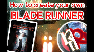HOW TO CREATE YOUR BLADE RUNNER - The Blade Runner RPG - From Free League Publishing