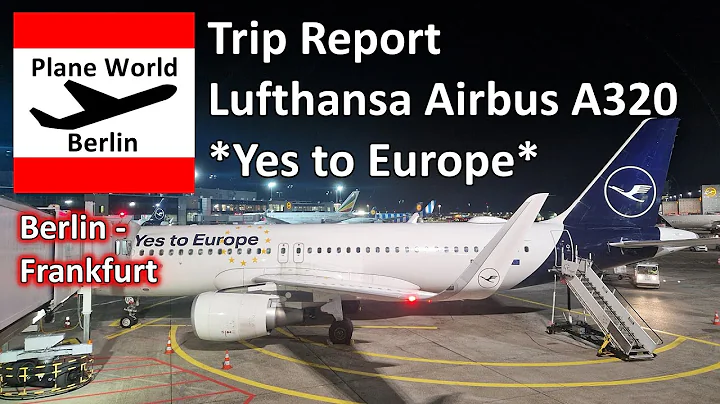 Trip Report | Lufthansa A320 | Berlin - Frankfurt | Flying *Yes to Europe* special aircraft D-AIUC