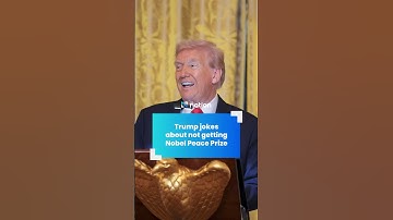 Trump jokes about not getting Nobel Peace Prize