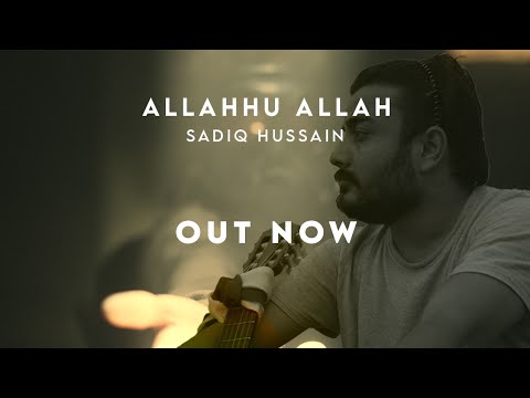 Allah Hu Allah Hu Allah  Sadiq Hussain  HD Official Video  1062022