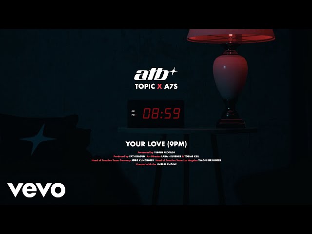 ATB x Topic x A7S - Your Love (9 PM)