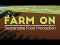 Farm on sustainable food production