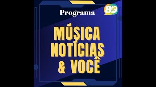 📻 MÚSICA, NOTÍCIAS E VOCÊ - Com Jimmy Carter e Celinho Moura | 22-05-2026