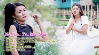 Neˇ Daꞈ Tuˬ Maˇ Sha - Na Shehnˉ G'euˆ #2023 Lahu Love Song# Offical MV..