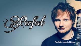 Ed Sheeran - Perfect Lyrics