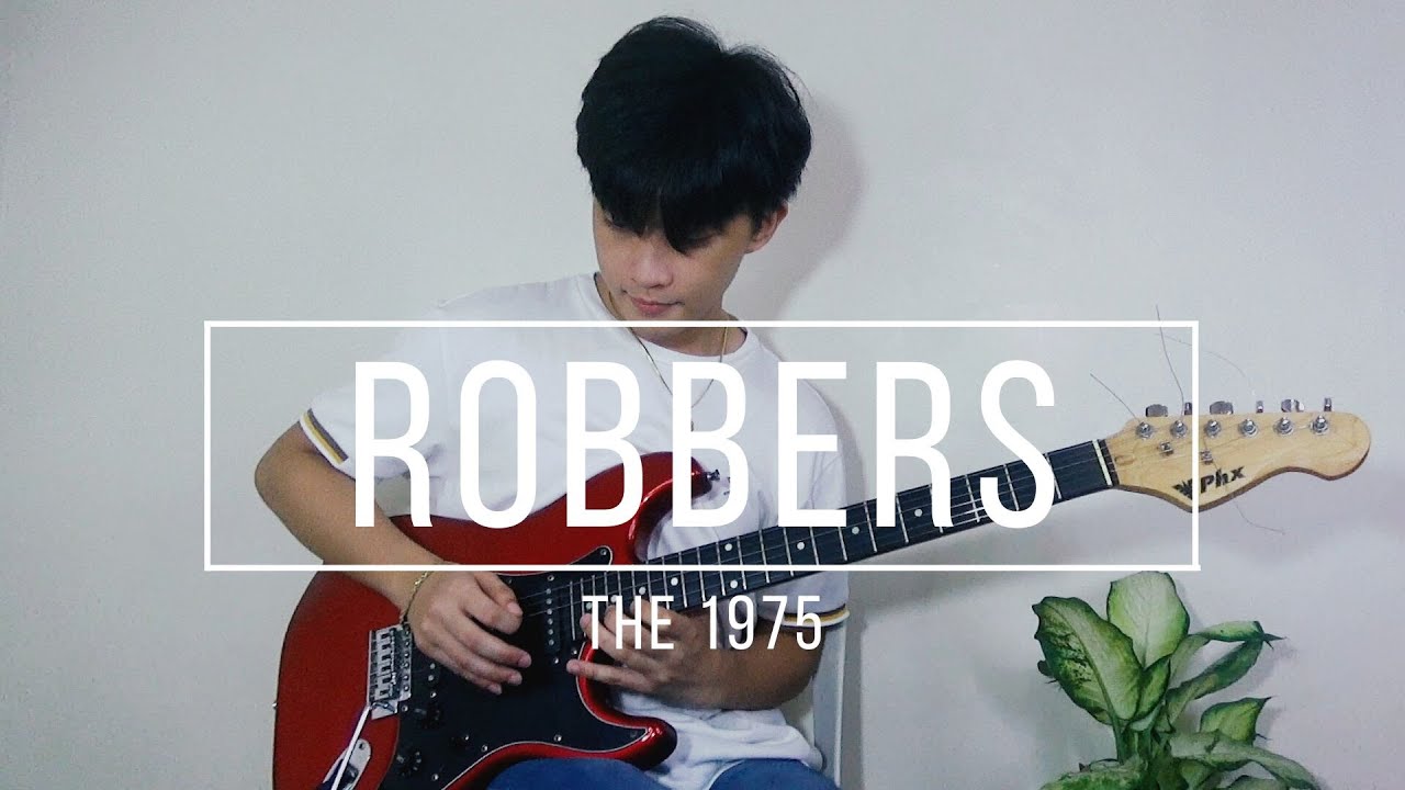 The 1975 - ROBBERS (Guitar Loop Cover) Mark Wu The 1975 - ROBBERS (Guitar Loop Cover) Mark Wu