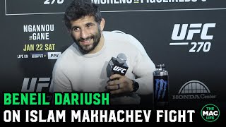 Beneil Dariush talks Islam Makhachev fight: ‘He’s good but he hasn’t fought me’