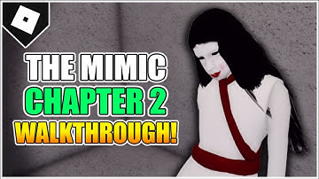 Download How To Play The Mimic Roblox Mp3 Free And Mp4 Download How To Play The Mimic Roblox Mp3 Free And Mp4