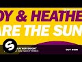 SAVOY & Heather Bright - We Are The Sun (SAVOY Remix)