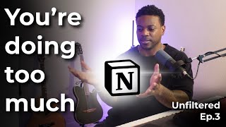 What Helps with Hobbies?, Notion-maxxing, Building Muscle for Hobbies, + Others, Unfiltered Ep.3