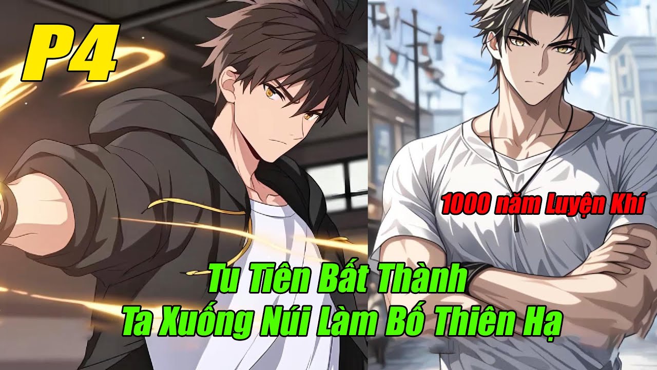 Tu Tiên Bất Thành Ta Xuống Núi Làm Bố Thiên Hạ | P4