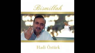 HADİ ÖZTÜRK BİSMİLLAH ALBÜMÜ Resimi