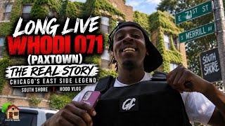 Long Live Whodi 071 (Paxtown) Hood Vlog | The REAL Story of Chicago’s East Side LEGEND | South Shore