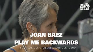 Joan Baez - Play Me Backwards - Live (Festival des vieilles charrues 2000)