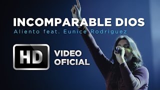 Incomparable Dios - Aliento (Feat. Eunice Rodriguez) chords