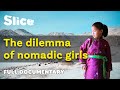 Torn between nomadic traditions and modern expectations | SLICE | FULL DOCUMENTARY